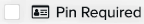 Pin_Required.png